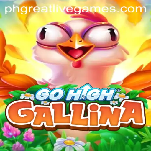 Explore the Thrills of GoHighGallina: A Deep Dive into Gameplay and Strategy